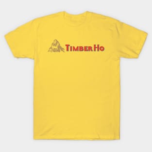 Timber Ho T-Shirt